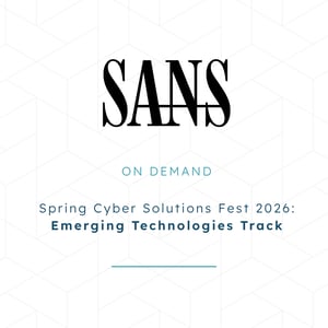 SANS Spring Cyber Solutions Fest 2026: Emerging Technologies