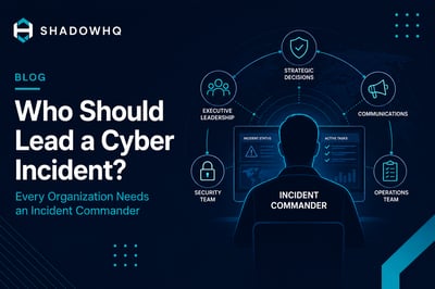 Who Should Lead a Cyber Incident? Why Every Organization Needs an Incident Commander